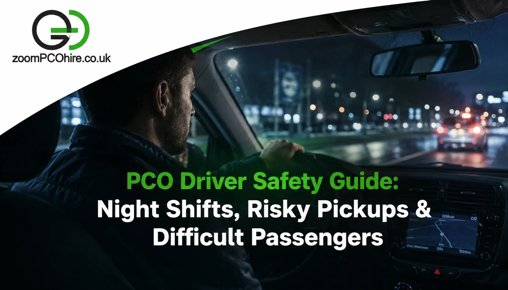 PCO Driver Safety Guide: Night Shifts, Risky Pickups & Difficult Passengers